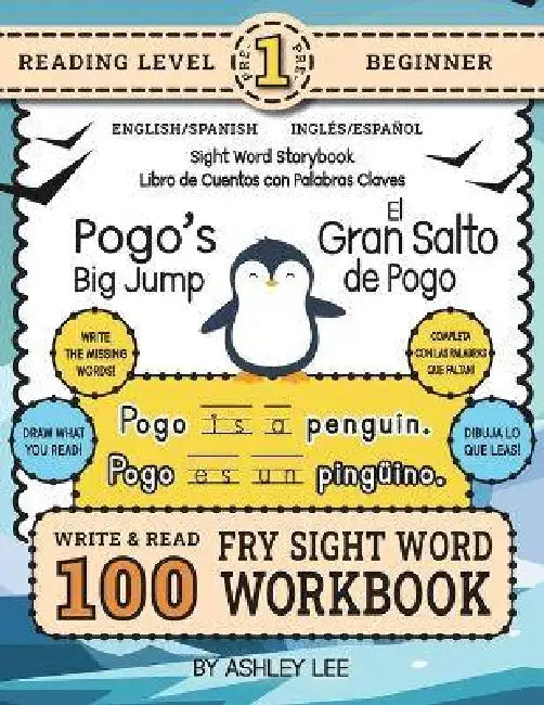100 Sight Word Storybook Workbook, Pogo's Big Jump (Level Pre-1) Bilingual English/Spanish Inglés/Español: Write Over 100 Fry Sight Words in English a by Ashley Lee