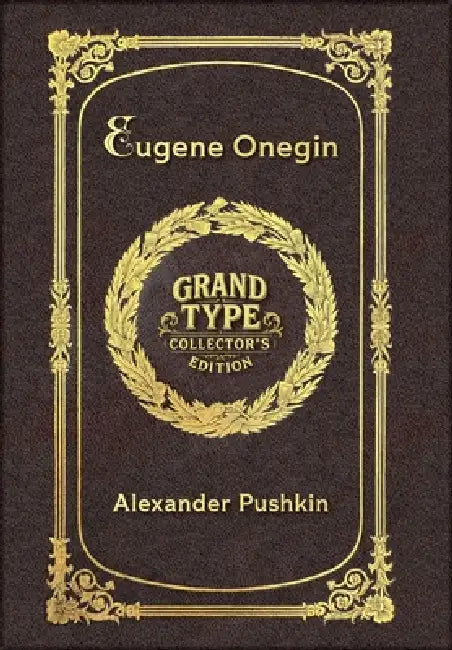 Large Print - Eugene Onegin - Grand Type Collector's Edition - Matte Hardcover with Dust Jacket by Alexander Pushkin