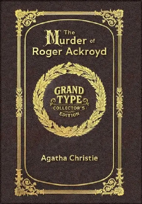 Large Print - The Murder of Roger Ackroyd - Grand Type Collector's Edition - Matte Hardcover with Dust Jacket by Agatha Christie