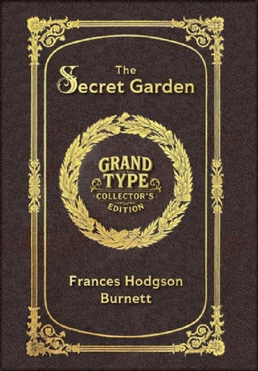 Large Print - The Secret Garden - Grand Type Collector's Edition - Matte Hardcover with Dust Jacket by Frances Hodgson Burnett