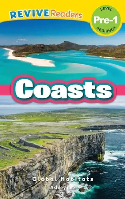 Coasts: Global Habitats (Revive Readers, Level Pre-1) by Ashley Lee