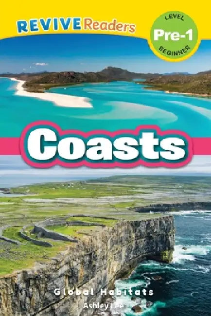 Coasts: Global Habitats (Revive Readers, Level Pre-1) by Ashley Lee