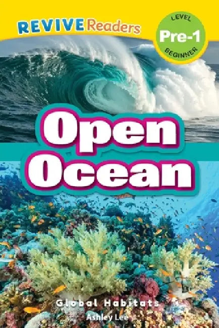 Open Ocean: Global Habitats (Revive Readers, Level Pre-1) by Ashley Lee