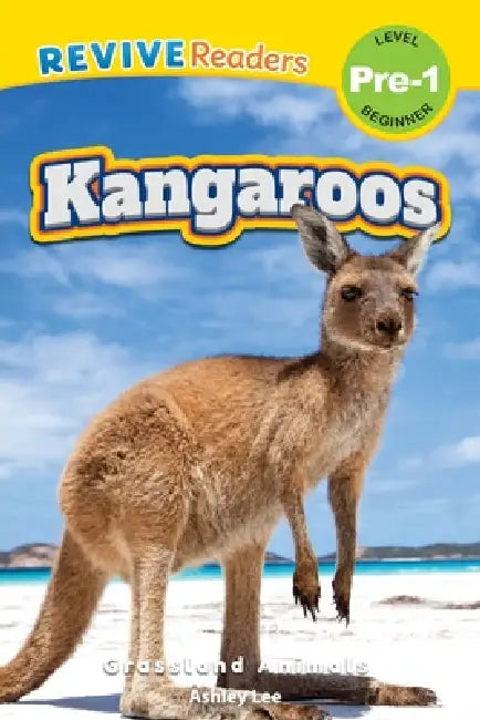 Kangaroos: Grassland Animals (Revive Readers, Level Pre-1) by Ashley Lee