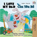 I Love My Dad (English Vietnamese Bilingual Children's Book): English Vietnamese by Admont, Shelley