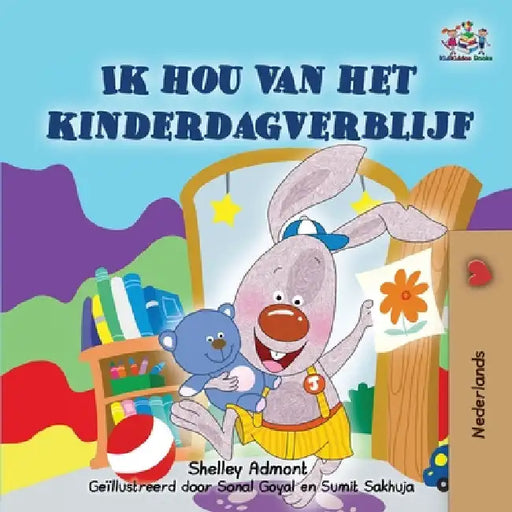 I Love to Go to Daycare (Dutch book for kids) by Admont, Shelley