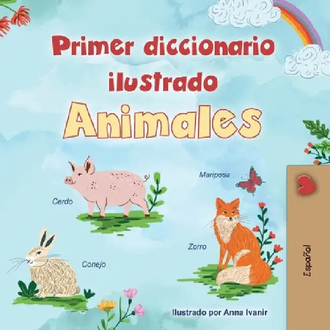 First Picture Dictionary - Animals (Spanish Children's Book) by Books, Kidkiddos