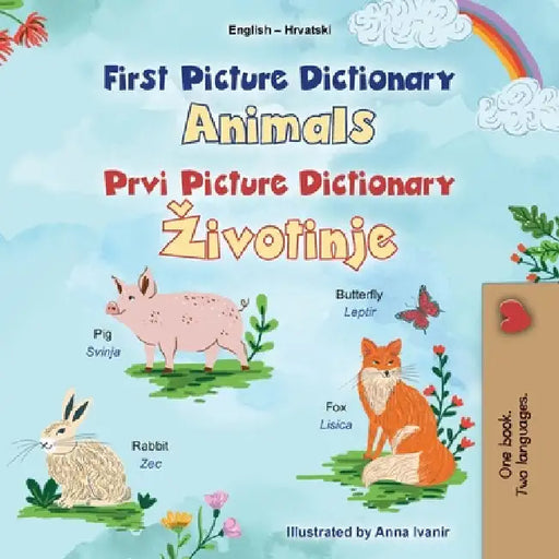 First Picture Dictionary - Animals (English Croatian Bilingual Children's Book) by Books, Kidkiddos