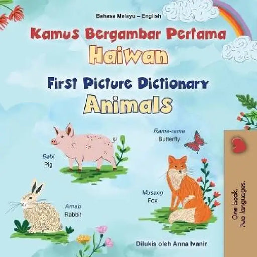 First Picture Dictionary - Animals (Malay English Bilingual Children's Book) by Kidkiddos Books