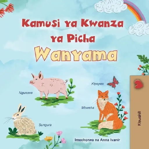 First Picture Dictionary - Animals (Swahili Children's Book) by Books, Kidkiddos