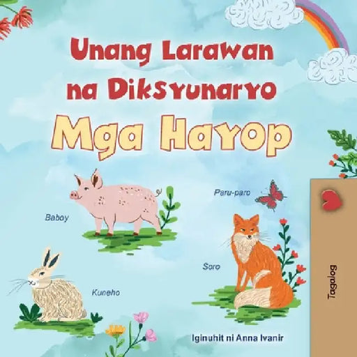 First Picture Dictionary - Animals (Tagalog Children's Book) by Books, Kidkiddos