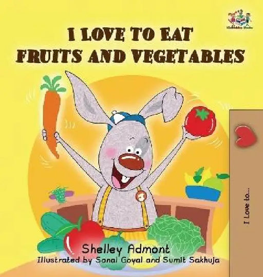 I Love to Eat Fruits and Vegetables by Shelley Admont, Kidkiddos Books