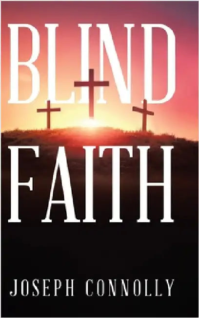 Blind Faith by Connolly, Joseph