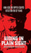 Hiding in Plain Sight: How Jack the Ripper Escaped Detection for 137 Years by Jennifer Watson