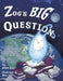 Zog's Big Question: An Interplanetary Tale of Wonder, Belief, and Big Questions by Adam Rice, Mac Rice