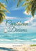 Caribbean Dreams: Living on Island Time in Grand Cayman by Bob Dyrda