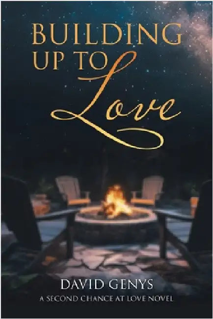 Building Up to Love: A Second Chance at Love Novel by Genys, David