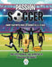 Passion Soccer- Carnet D'Activités Pour Les Enfants de 5 à 12 Ans: Des Informations, Des Activités et Beaucoup De Plaisir! by Moments de Joie