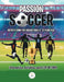 Passion Soccer: Activity book for Soccer fans! 5 - 12 years old Information, activities and A Lot of Fun!! by Moments de Joie