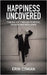 Happiness Uncovered: Finding Joy Through Purpose, Growth and Resilience by Cowan, Erin