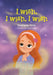 I wish, I wish, I wish by Stéphanie Davis, Frances Rose