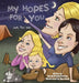 My Hopes for You: Love, Mom xoxo by Sarah (Pyke) Foston, Ron Evely