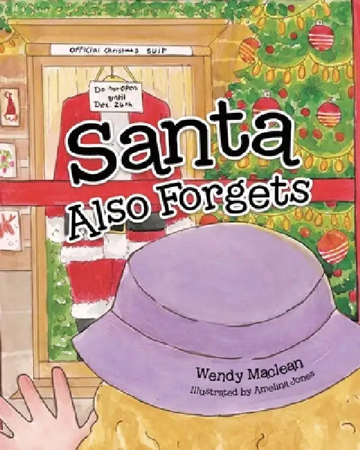 Santa Also Forgets by Wendy MacLean, Amelina Jones