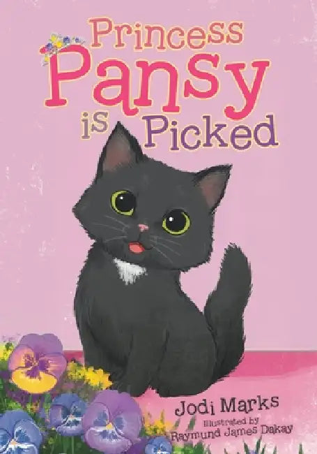 Princess Pansy is Picked by Jodi Marks, Raymund James Dakay