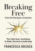 Breaking Free from the Paralysis of Inaction: The Path from Hesitation to Bold, Decisive Leadership by Francesca Oduoza