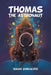 Thomas the Astronaut by Isaiah Goncalves