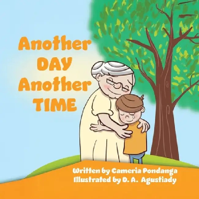Another Day Another Time by Cameria Pondanga, D. a. Agustiady