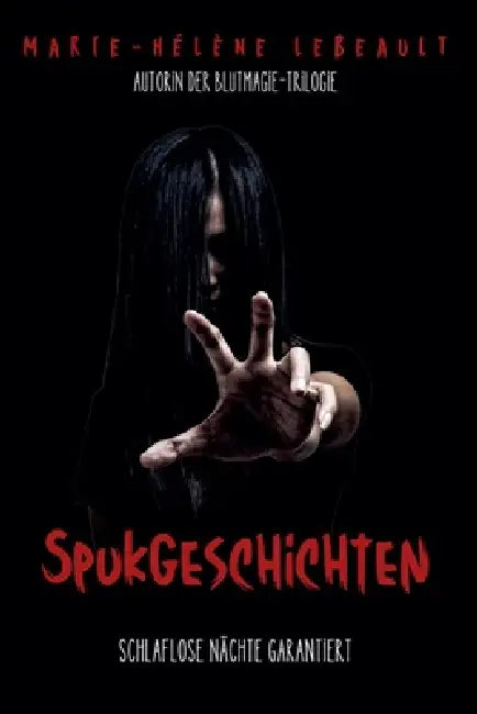 Spukgeschichten: Schlaflose Nächte garantiert by Marie-Hélène Lebeault