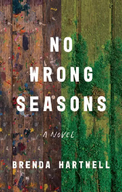No Wrong Seasons by Hartwell, Brenda