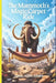 The Mammoth's Magic Carpet Ride by Aqeel Ahmed
