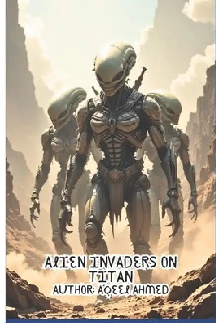 Alien Invaders on Titan by Aqeel Ahmed