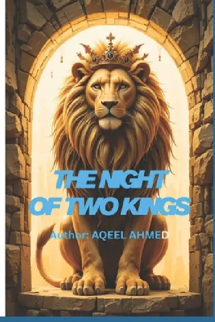The Night of Two Kings by Aqeel Ahmed
