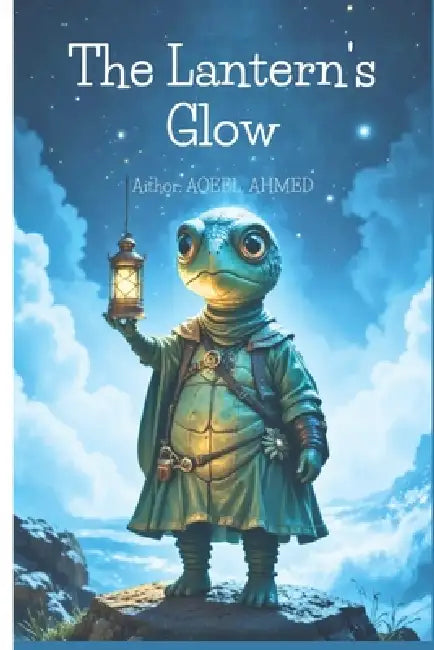 The Lantern's Glow by Aqeel Ahmed