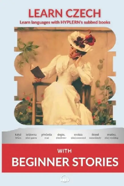 Learn Czech with Beginner Stories: Interlinear Czech to English by Bermuda Word Hyplern, Karl Jaromír Erben