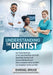 Understanding the Dentist by Ishmael Bruce