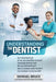 Understanding the Dentist by Ishmael Bruce