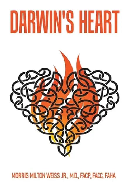 Darwin's Heart by Facp Facc Faha Morris Milton Weiss