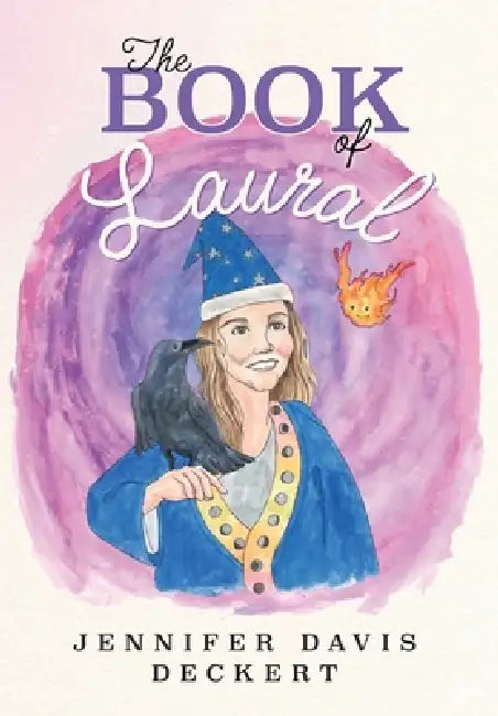 The Book of Laural by Jennifer Davis Deckert