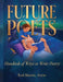 Future Poets: Hundreds of Ways to Write Poetry by Rod Martin Artist