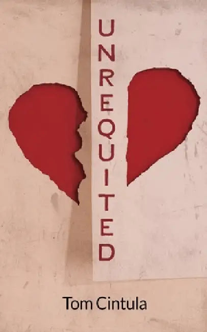 Unrequited by Tom Cintula