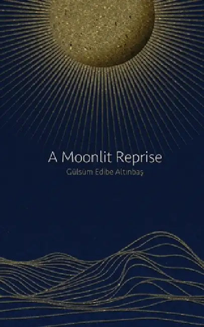 A Moonlit Reprise by Gülsüm Altınbaş