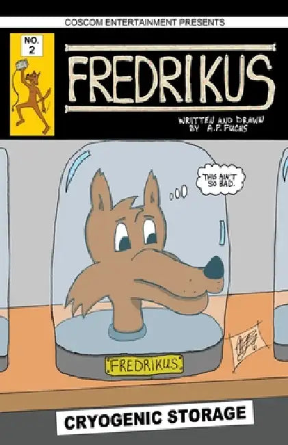 Fredrikus No. 2 (Comic Book): Tales of an Anthropomorphic Dog is a Dystopian Sci-fi World by A. P. Fuchs, A. P. Fuchs