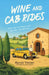 Wine and Cab Rides: Both can be fancy and weirdly wonderful by Hanno Venter