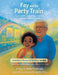 Fay and the Party Train: A Story about Understanding, Inclusion, and Celebrating Differences by Amy Noreiga