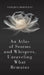 An Atlas of Storms and Whispers, Unraveling What Remains by Tamerea Dorsette
