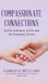 Compassionate Connections: Stories of Hospice, Spirit, and the Continuity of Love by Gabriele McClure